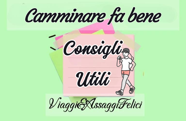 Un'immagine promozionale che incoraggia a camminare, con il testo "Camminare fa bene" e "Consigli Utili" su uno sfondo colorato.